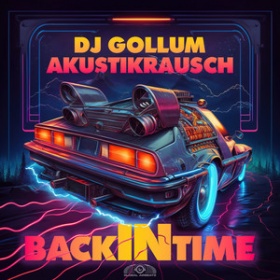 DJ GOLLUM X AKUSTIKRAUSCH - BACK IN TIME
